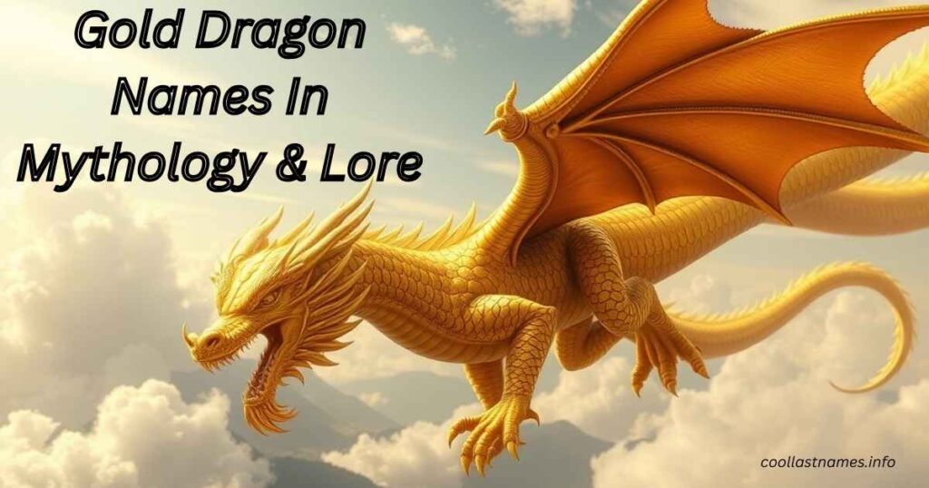Gold Dragon Names In Mythology & Lore