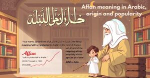 Affan meaning in Arabic, origin and popularity