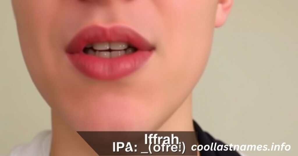 How to Pronounce Ifrah: